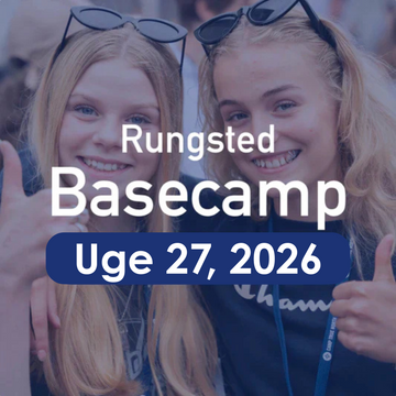 Basecamp Uge 27, 2026 (Rungsted Gymnasium d. 29. Juni - 03. Juli)